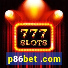 p86bet .com